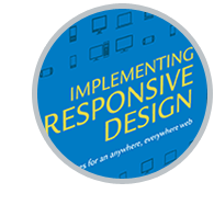 Implementing responsive design